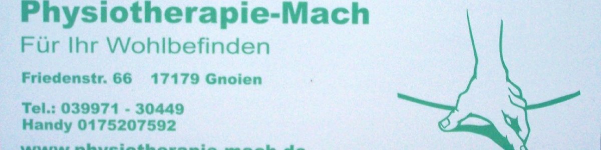 Physiotherapie Mach * Friedenstr.66 * 17179 Gnoien